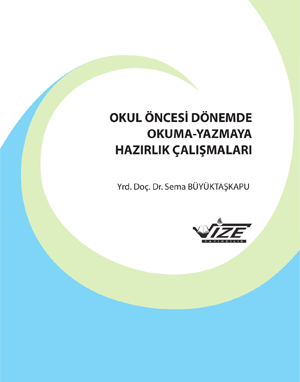 Okul Öncesi Dönemde Okuma-Yazmaya Hazırlık Çalışmaları